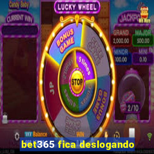 bet365 fica deslogando